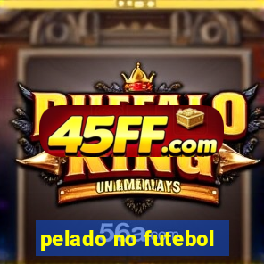 pelado no futebol